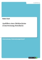 Ausfüllen eines Meldescheins (Unterweisung Hotelfach) 3656443904 Book Cover