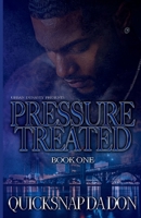 Pressure Treated: Book One B0FF297ZH5 Book Cover