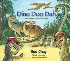 Dino Doo Dah: A Dinosaur Book of Silly Dino Rhymes for Modern Dino Times - Children's Picture Book with Fun Illustrations for Baby Bedtime or Toddler Playtime - Perfect Dino Book for Kids of All Ages! 1961237008 Book Cover