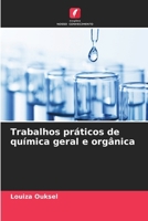 Trabalhos práticos de química geral e orgânica 6209127967 Book Cover