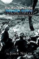 The Run-Up to the Punch Bowl 1599267616 Book Cover