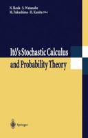 Ito's Stochastic Calculus and Probability Theory 4431685340 Book Cover