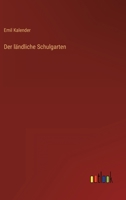 Der ländliche Schulgarten 3846018554 Book Cover