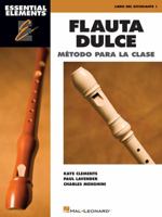 Essential Elements Flauta Dulce (Recorder) - Spanish Classroom Edition: Book Only 1495064743 Book Cover