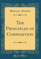 The Principles of Composition (Classic Reprint) 0364274581 Book Cover