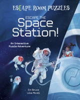 Escape Room Puzzles: Escape the Space Station!: An Interactive Puzzle Adventure 1398836125 Book Cover