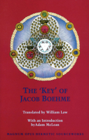 The Key of Jacob Boehme (Magnum Opus Hermetic Sourceworks No. 9) 0933999941 Book Cover