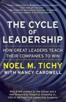 The Cycle of Leadership: How Great Leaders Teach Their Companies to Win 0066620562 Book Cover