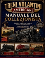 Treni volantini americani Manuale del collezionista: Identifica i classici rari in scala S, restaura modelli vintage e scopri valori nascosti B0H718R1BX Book Cover