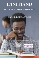 L'initiand ou le philosophe-aspirant B0C1J5SMJP Book Cover