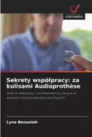 Sekrety wspólpracy: za kulisami Audioprothèse (Polish Edition) 6209929885 Book Cover