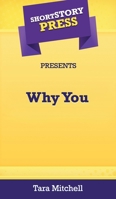 Short Story Press Presents Why You 1648910629 Book Cover