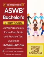 ASWB Bachelor's Study Guide: ASWB Bachelors Exam Prep Book and Practice Test Questions [3rd Edition LSW Prep] 1628458836 Book Cover