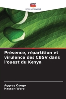 Présence, répartition et virulence des CBSV dans l'ouest du Kenya (French Edition) 6209971539 Book Cover
