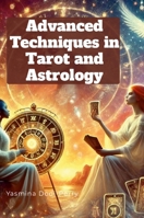 Advanced Techniques in Astrology and Tarot 1304235181 Book Cover