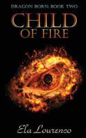 Child of Fire 1536986348 Book Cover