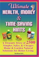 Ultimate Health, Money & Time-Saving Hints 1594533733 Book Cover