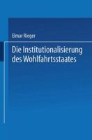 Die Institutionalisierung Des Wohlfahrtsstaates 3531123351 Book Cover
