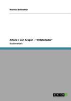 Alfons I. von Aragón - "El Batallador" 3656069212 Book Cover
