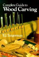 Complete Guide to Woodcarving 0806979224 Book Cover