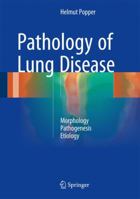 Pathology of Lung Disease: Morphology – Pathogenesis – Etiology 3662504898 Book Cover