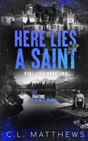 Here Lies a Saint: A Dark Bully Academy Romance B08RJ8GGP9 Book Cover