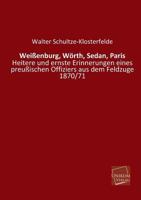 Weissenburg, Worth, Sedan, Paris 3742837354 Book Cover