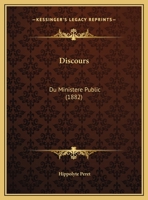 Discours: Du Ministere Public (1882) 1169505554 Book Cover