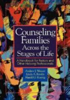 Counseling Families Across the Stages of Life: Handbook for Pastors and Other Helping Professionals 0687084156 Book Cover