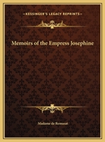 Memoirs of the Empress Josephine 1519797206 Book Cover