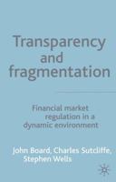 Transparency and Fragmentation: Financial Market Regulation in a Dynamic Environment 0333986342 Book Cover