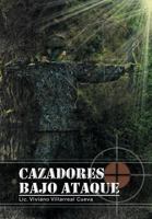 Cazadores Bajo Ataque 1463315619 Book Cover