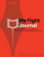 We Fight Journal 1970035005 Book Cover