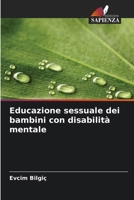 Educazione sessuale dei bambini con disabilità mentale (Italian Edition) 6207863445 Book Cover