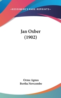 Jan Oxber (Classic Reprint) 1144325617 Book Cover