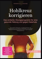 Hohlkreuz korrigieren: Das einfache Übungsprogramm für eine gesunde Haltung und gegen Geierhals (Rückengesundheit) (German Edition) 3691413250 Book Cover