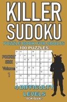 Killer Sudoku Puzzle Book for Adults: 100 MIXED LEVEL POCKET SIZE PUZZLES (Volume 1). Makes a great gift for teens and adults who love puzzles. B08GLP3ZDV Book Cover