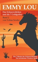 Emmy Lou - Das Schneewittchen und die 7 Goldgräber 3756840379 Book Cover