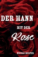 Der Mann mit der Rose (German Edition) B0CPMDJ9SB Book Cover