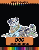 Dog Coloring Book (New & Expanded): Stress Relief and Relaxation Coloring Book For Kids, Boys & Girls B08Q9WDYKR Book Cover