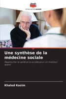 Une synthèse de la médecine sociale 6207422929 Book Cover