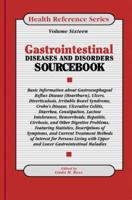 Gastrointestinal Diseases and Disorders Sourcebook (Health Reference Series) 0780800788 Book Cover
