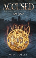 Accused: Book One of the Kansas City Warlock Weekly 1304791564 Book Cover