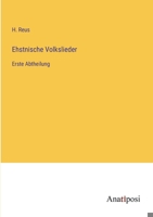 Ehstnische Volkslieder: Erste Abtheilung 3382401703 Book Cover