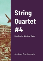 String Quartet #4: Requiem for Western Music 1387812947 Book Cover