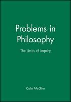 Problems in Philosophy: The Limits of Inquiry 1557864756 Book Cover