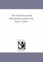 Life With the Forty-Ninth Massachusetts Volunteers 1614680086 Book Cover