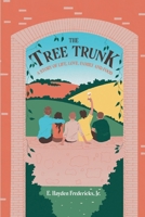 The Tree Trunk: A Story of Life, Love, Family and Food B0FSTBZHW4 Book Cover