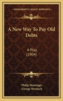 A New Way to Pay Old Debts 0713637935 Book Cover