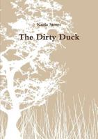 The Dirty Duck 1326942875 Book Cover